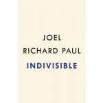 Indivisible: Daniel Webster and the Birth of American Nationalism Paul Joel RichardPevná vazba – Hledejceny.cz