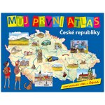 Můj první atlas ČR aneb putování Vítka a Štěpánky - Vít Štěpánek – Hledejceny.cz