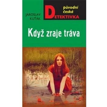 Když zraje tráva - Jaroslav Kuťák