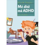 Mé dítě má ADHD – Hledejceny.cz