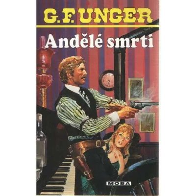 Andělé smrti - G. F. Unger – Hledejceny.cz
