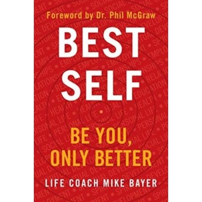 Best Self: Be You, Only Better Bayer MikePevná vazba – Hledejceny.cz
