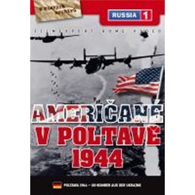 Američané v Poltavě 1944 - digipack DVD – Hledejceny.cz