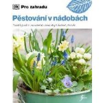 Pěstování v nádobách – Hledejceny.cz