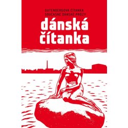 Dánská čítanka - Gutenbergova čítanka současné dánské prózy - Kliková Markéta