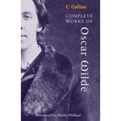 Complete Works of Oscar Wilde Wilde, O. [paperback] – Zbozi.Blesk.cz