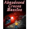 Hra na PC Abandoned Croxon Mansion