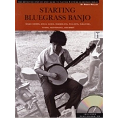 Starting Bluegrass Banjo Definitivní průvodce hrou na 5-strunné bluegrassové banjo krok za krokem – Zboží Mobilmania