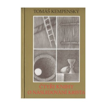 Čtyři knihy o následování Krista Tomáš Kempenský