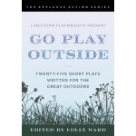 LineStorm Playwrights Present Go Play Outside – Hledejceny.cz