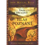 Hlas poznání - Don Miguel Ángel Ruiz