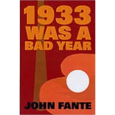 1933 Was a Bad Year J. Fante – Hledejceny.cz