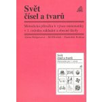 Svět čísel a tvarů Matematika pro 1. roč. ZŠ - metodická příručka - Hošpesová Alena – Hledejceny.cz