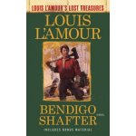 Bendigo Shafter (Louis L'Amour's Lost Treasures) – Hledejceny.cz