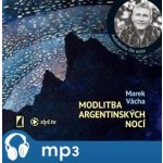 Modlitba argentinských nocí - Marek Orko Vácha – Hledejceny.cz