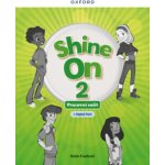 Shine On 2 Activity Book with Digital pack Czech edition Oxford University Press – Hledejceny.cz