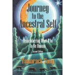 Journey to the Ancestral Self: Remembering What It Is to Be Human Song TamarackPaperback – Zboží Mobilmania