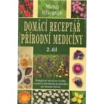 Domácí receptář přírodní medicíny Křivánek Mirko – Hledejceny.cz