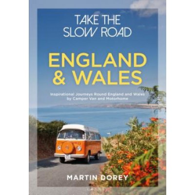 Take the Slow Road: England and Wales – Hledejceny.cz