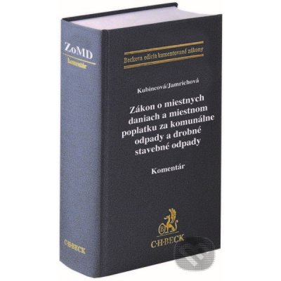 Zákon o miestnych daniach a miestnom poplatku za komunálne odpady a drobné stavebné odpady - Komentá – Hledejceny.cz