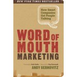 Word of Mouth Marketing - Andy Sernovitz, Guy Kawasaki, Seth Godin – Sleviste.cz