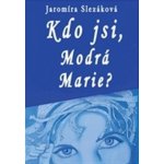 Kdo jsi, Modrá Marie ? – Hledejceny.cz