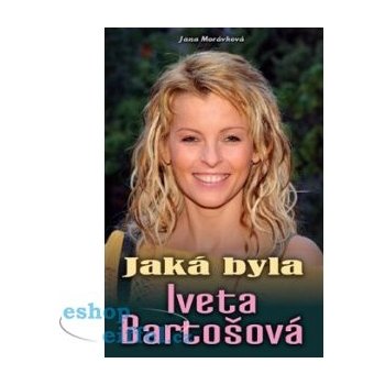 Jaká byla Iveta Bartošová - Jana Morávková