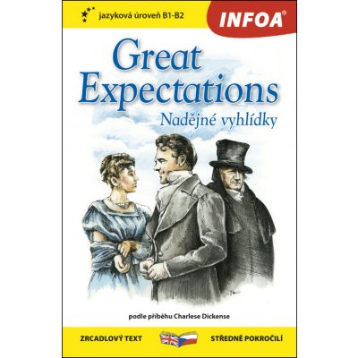 Nadějné vyhlídky / Great Expectations - Zrcadlová četba B1-B2 - Charles Dickens – Hledejceny.cz