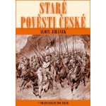 Staré pověsti české - Alois Jirásek – Hledejceny.cz