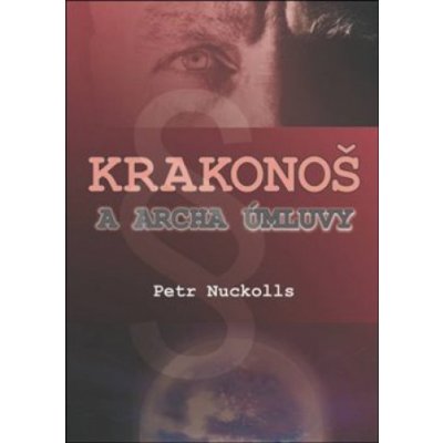 Krakonoš a archa úmluvy - Petr Nuckolls