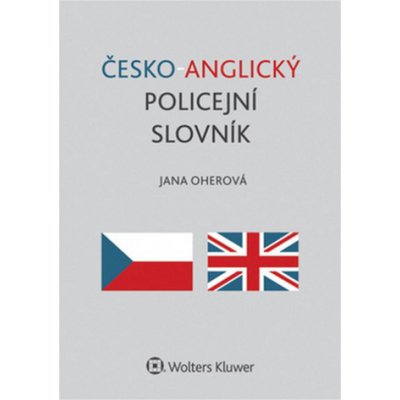 Jana Oherová Česko-anglický policejní slovník