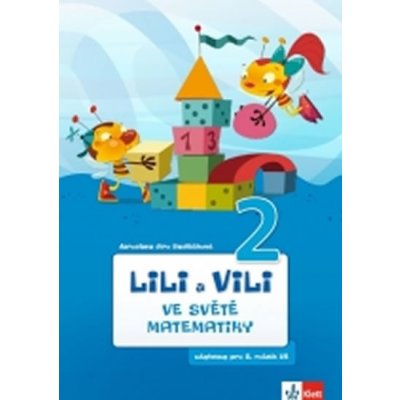 Lili a Vili 2 - Ve světě matematiky - Sedláčková Jaroslava – Zboží Mobilmania