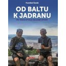 Kniha Od Baltu k Jadranu - Po trase bývalé železné opony - František Šesták