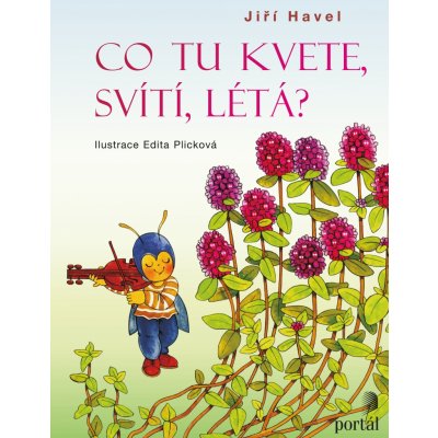 Co tu kvete, svítí, létá?