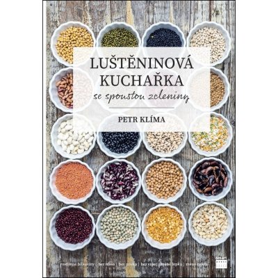 Luštěninová kuchařka se spoustou zeleniny - Petr Klíma – Zbozi.Blesk.cz