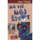 Ma vie. Můj život - Marc Chagall - Metafora