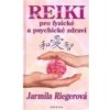 Kniha Reiki pro fyzické a psychické zdraví