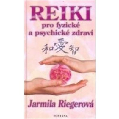 Reiki pro fyzické a psychické zdraví – Zboží Mobilmania