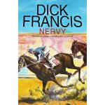 Nervy - Dick Francis – Hledejceny.cz