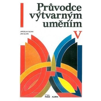 Průvodce výtvarným uměním 5 - Umění od roku 1945 po - Bláha,Slavík