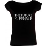 Tričko s potiskem the future is female černá – Zboží Dáma