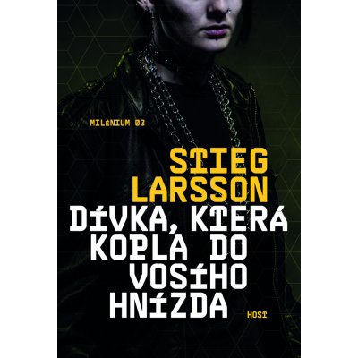 Dívka, která kopla do vosího hnízda. Milénium 3 - Stieg Larsson – Zbozi.Blesk.cz