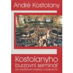 KOSTOLANYHO BURZOVNÍ SEMINÁŘ – Zbozi.Blesk.cz