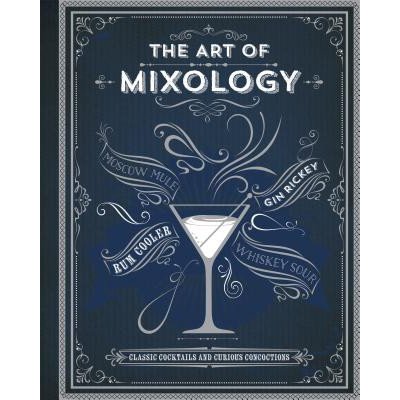 The Art of Mixology: Classic Cocktails and Curious Concoctions – Zbozi.Blesk.cz