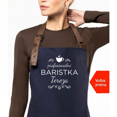 Kariban HobbyTriko Baristická zástěra EXCLUSIVE se jménem Profesionální baristka Tmavě modrá – Hledejceny.cz