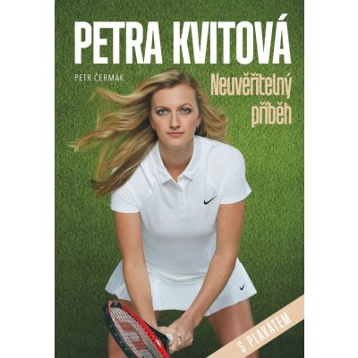 Petra Kvitová Neuvěřitelný příběh - s plakátem - Petr Čermák