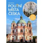 Poutní místa Česka 1. díl - knižní průvodce – Zbozi.Blesk.cz