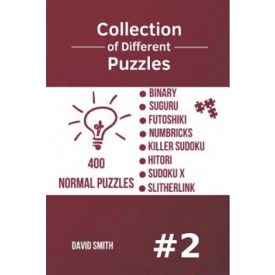 Collection of Different Puzzles - 400 Normal Puzzles; Binary, Suguru, Futoshiki, Numbricks, Killer Sudoku, Hitori, Sudoku X, Slitherlink Vol.2 – Hledejceny.cz