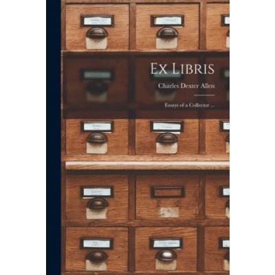 Ex Libris: Essays of a Collector ... – Hledejceny.cz