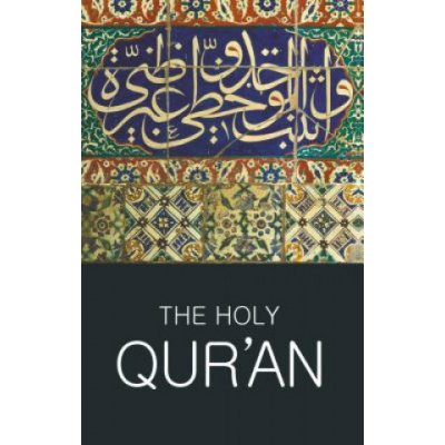 The Holy Qur'an - Wordsworth Classics of World... - Abdullah Yusuf Ali – Hledejceny.cz